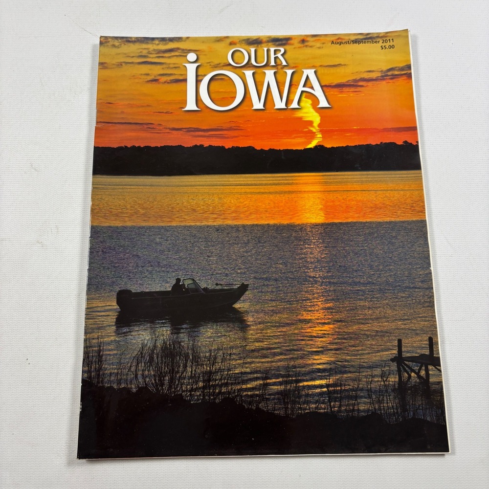 Our Iowa Magazine August September 2011 Rural Lifestyle Midwest Interest